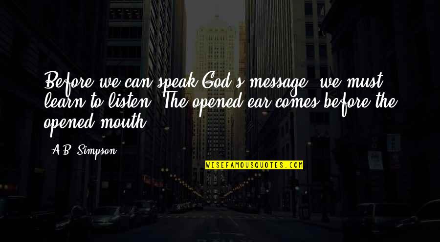 Panico West Quotes By A.B. Simpson: Before we can speak God's message, we must Panico West Quotes By A.B. Simpson: Before we can speak God's message, we must