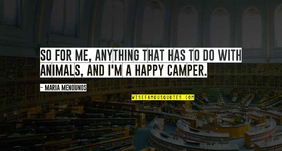 Paningin Ng Quotes By Maria Menounos: So for me, anything that has to do