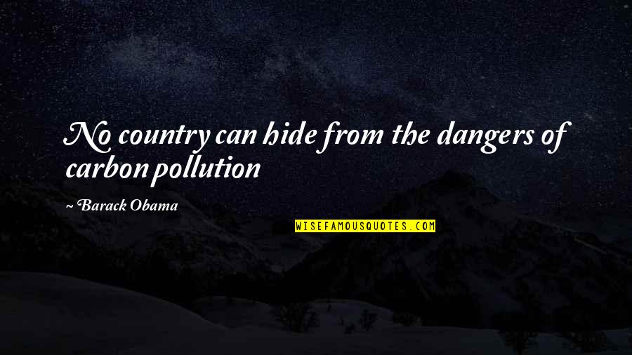 Panjakent Quotes By Barack Obama: No country can hide from the dangers of Panjakent Quotes By Barack Obama: No country can hide from the dangers of