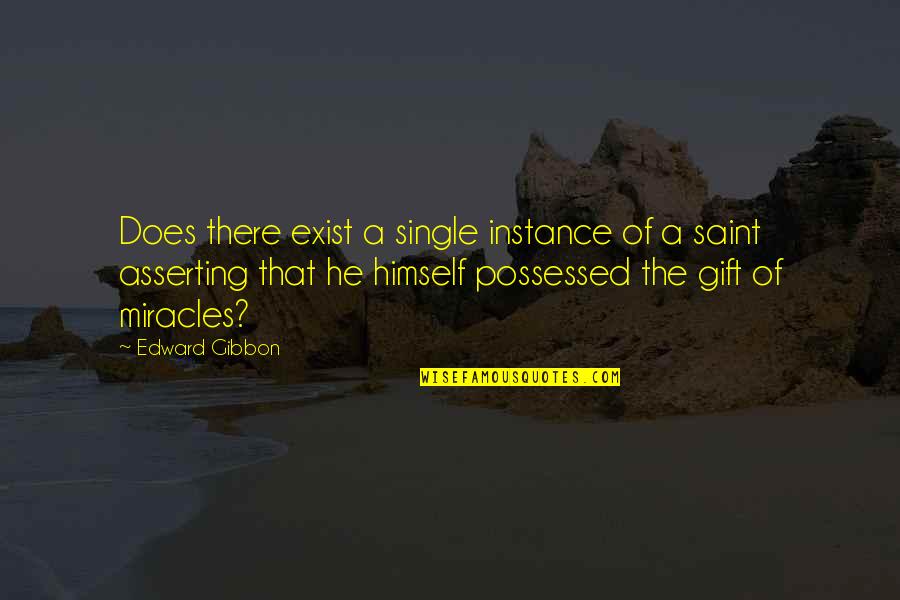 Panju Mittai Quotes By Edward Gibbon: Does there exist a single instance of a