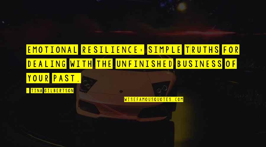 Pankita Quotes By Tina Gilbertson: Emotional Resilience: Simple Truths for Dealing with the