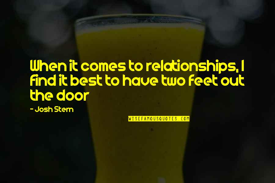 Panster Quotes By Josh Stern: When it comes to relationships, I find it