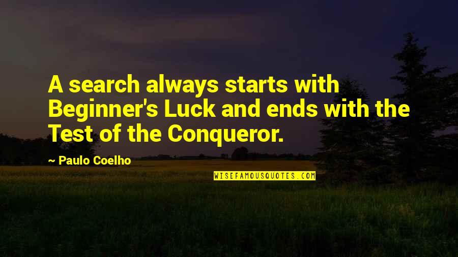 Pantelakis Quotes By Paulo Coelho: A search always starts with Beginner's Luck and