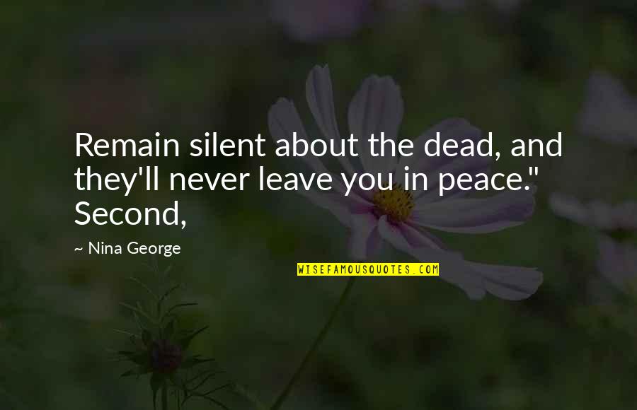 Pantele A Doua Quotes By Nina George: Remain silent about the dead, and they'll never