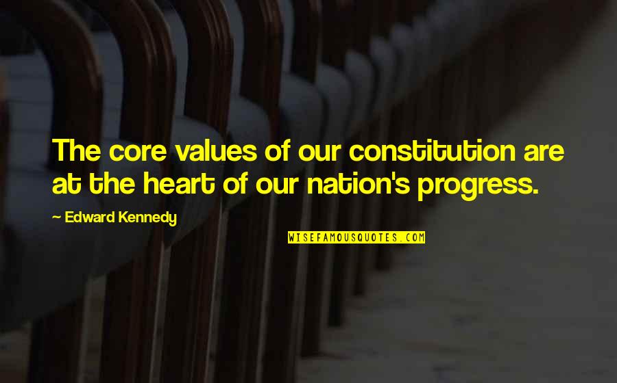 Panteleimon Iconographer Quotes By Edward Kennedy: The core values of our constitution are at