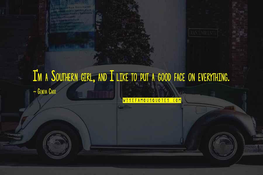 Pantera Negra Quotes By Geneva Carr: I'm a Southern girl, and I like to