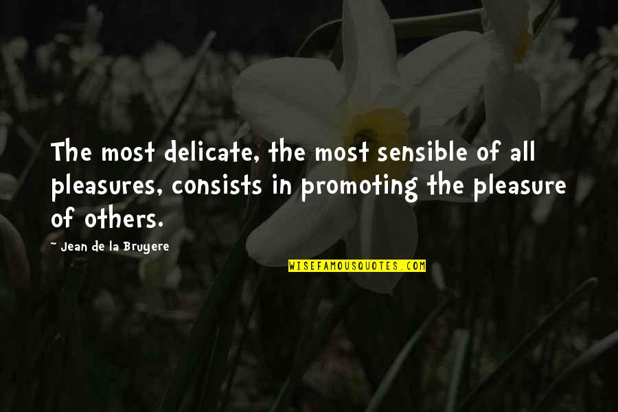 Pantera Negra Quotes By Jean De La Bruyere: The most delicate, the most sensible of all Pantera Negra Quotes By Jean De La Bruyere: The most delicate, the most sensible of all
