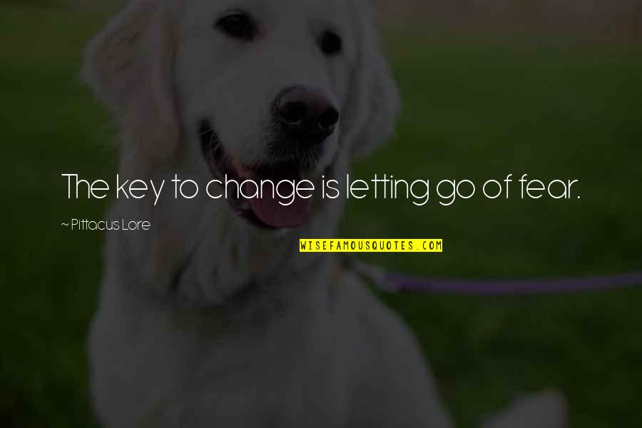 Panthay Quotes By Pittacus Lore: The key to change is letting go of Panthay Quotes By Pittacus Lore: The key to change is letting go of