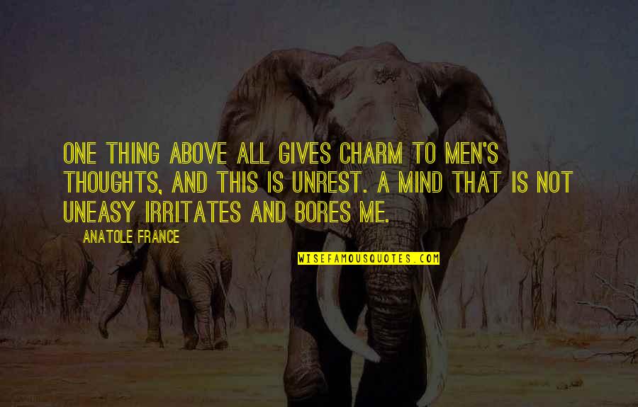 Panthea Winery Quotes By Anatole France: One thing above all gives charm to men's Panthea Winery Quotes By Anatole France: One thing above all gives charm to men's