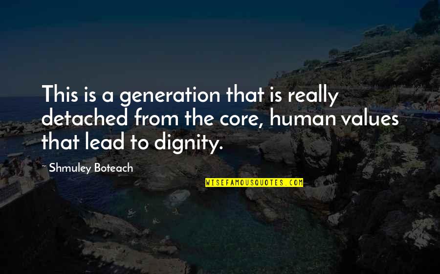 Panthera Quotes By Shmuley Boteach: This is a generation that is really detached