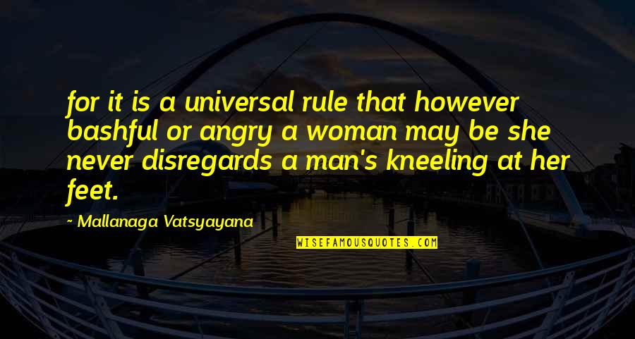 Pantofar Leroy Quotes By Mallanaga Vatsyayana: for it is a universal rule that however Pantofar Leroy Quotes By Mallanaga Vatsyayana: for it is a universal rule that however