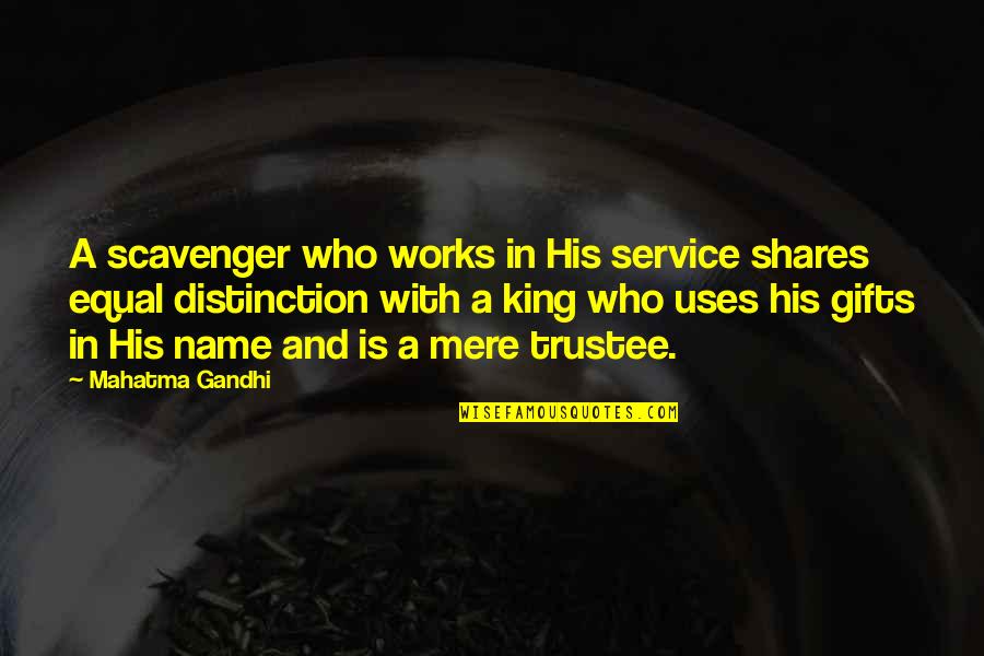 Pantomimed Skit Quotes By Mahatma Gandhi: A scavenger who works in His service shares Pantomimed Skit Quotes By Mahatma Gandhi: A scavenger who works in His service shares