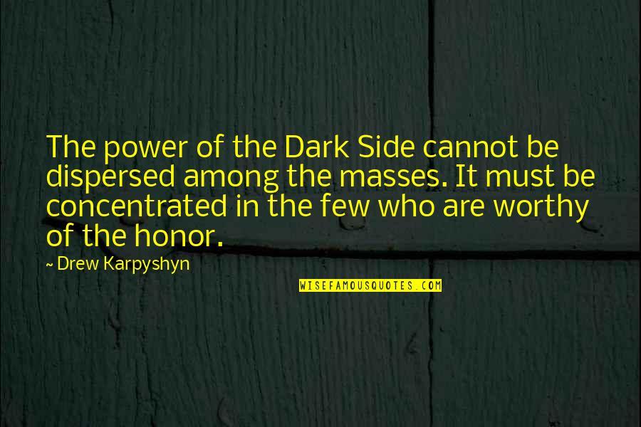 Panurge Sheep Quotes By Drew Karpyshyn: The power of the Dark Side cannot be Panurge Sheep Quotes By Drew Karpyshyn: The power of the Dark Side cannot be