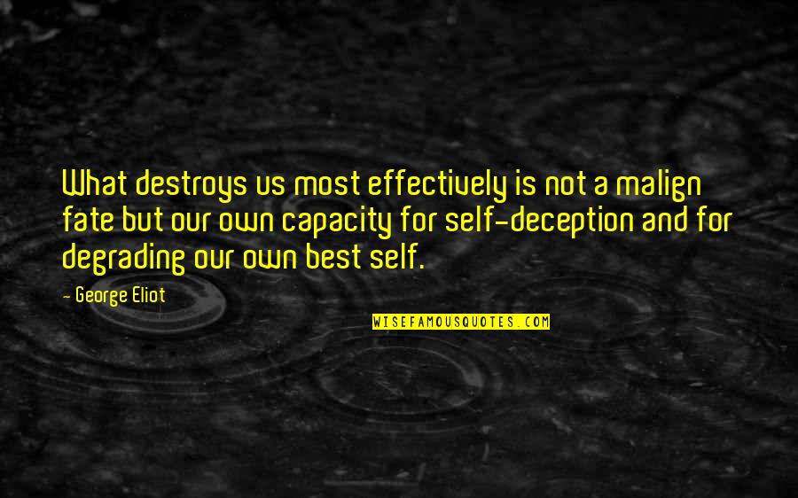 Papa Doc Duvalier Quotes By George Eliot: What destroys us most effectively is not a