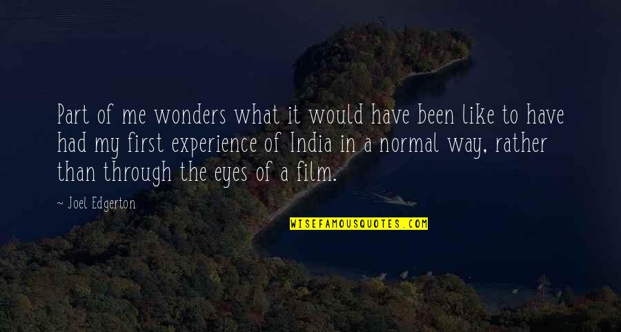 Papanicolau Que Quotes By Joel Edgerton: Part of me wonders what it would have