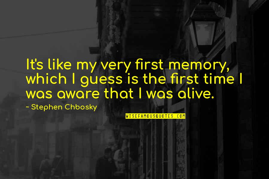 Papa's Girl Quotes By Stephen Chbosky: It's like my very first memory, which I