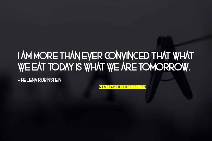 Papasan Swing Quotes By Helena Rubinstein: I am more than ever convinced that what Papasan Swing Quotes By Helena Rubinstein: I am more than ever convinced that what