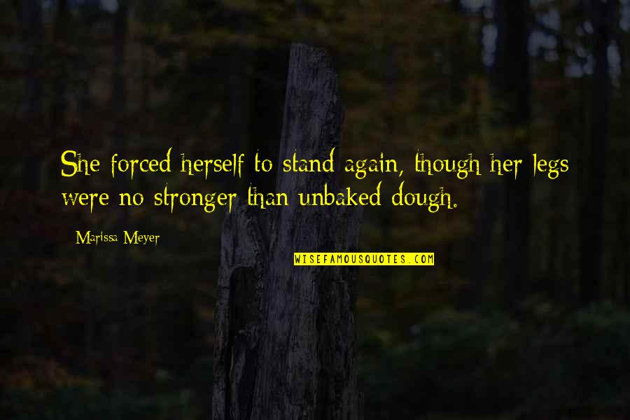 Papegaai Leef Quotes By Marissa Meyer: She forced herself to stand again, though her Papegaai Leef Quotes By Marissa Meyer: She forced herself to stand again, though her