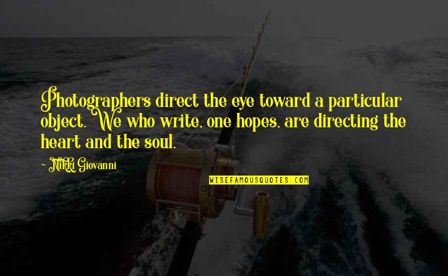 Papelisimo Quotes By Nikki Giovanni: Photographers direct the eye toward a particular object.
