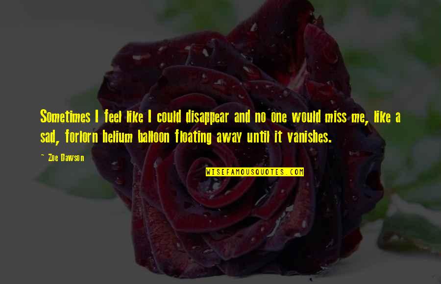 Paper Bag Images Quotes By Zoe Dawson: Sometimes I feel like I could disappear and Paper Bag Images Quotes By Zoe Dawson: Sometimes I feel like I could disappear and