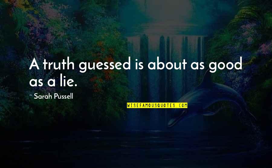 Paper Making Quotes By Sarah Pussell: A truth guessed is about as good as