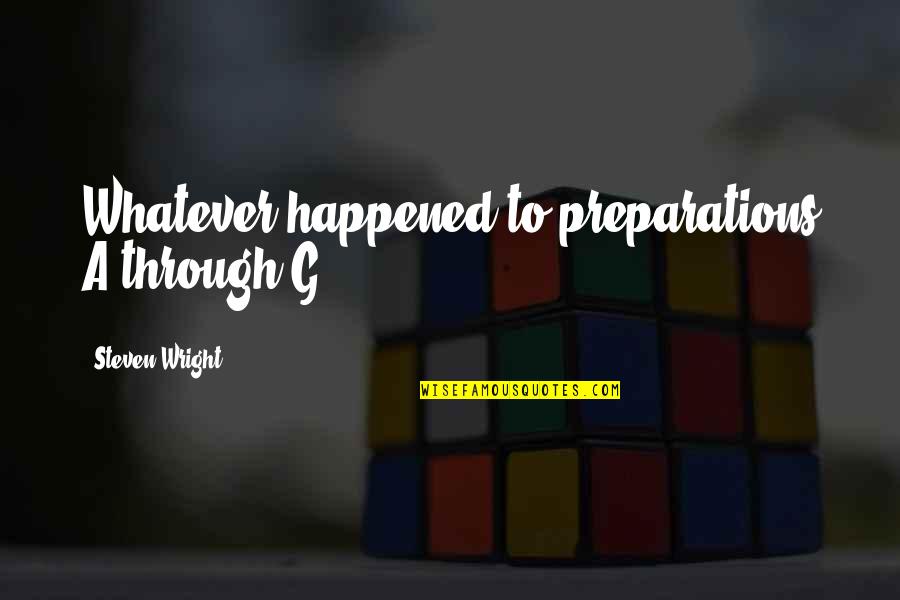 Paper Napkins With Funny Quotes By Steven Wright: Whatever happened to preparations A through G?