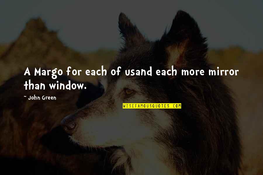 Paper Towns Quotes By John Green: A Margo for each of usand each more