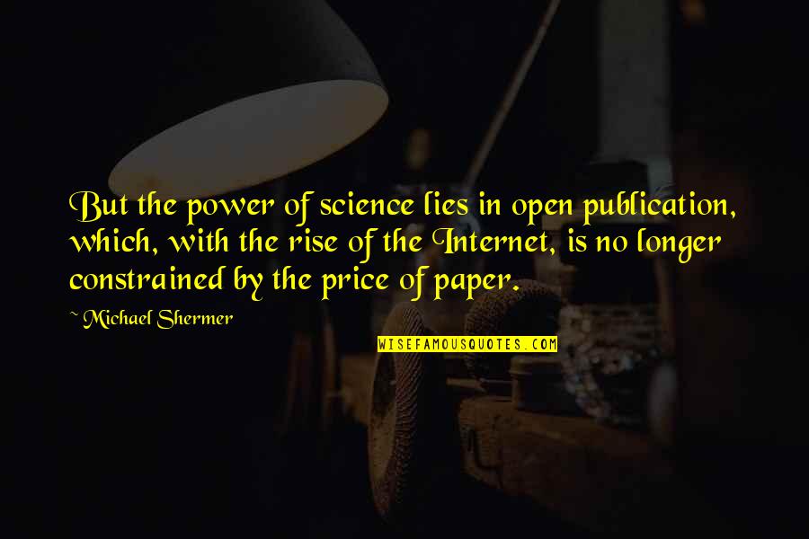 Paper With Quotes By Michael Shermer: But the power of science lies in open