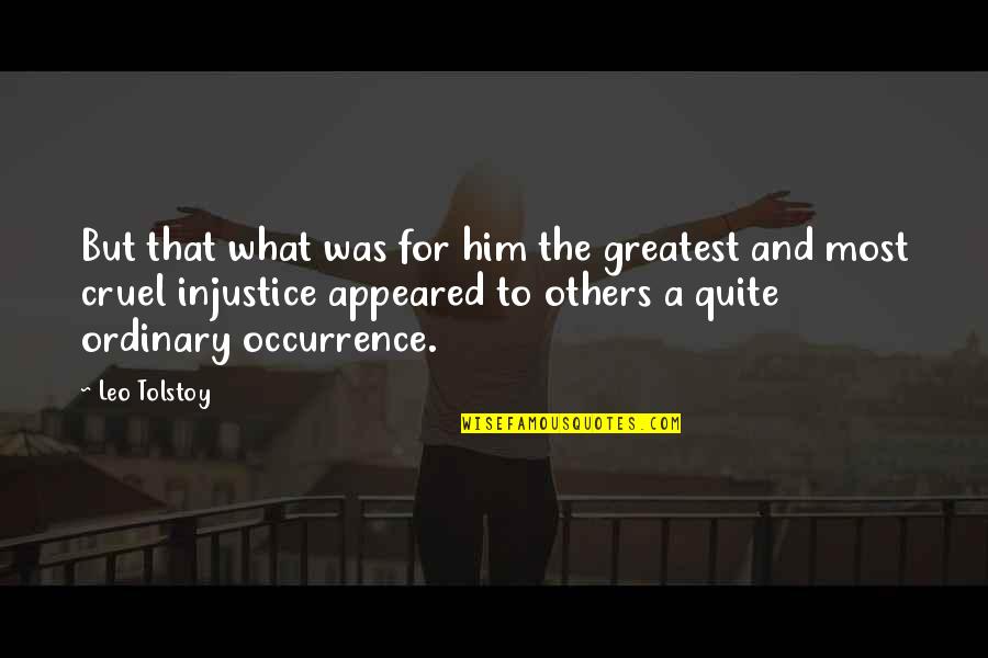 Paperchase Quotes By Leo Tolstoy: But that what was for him the greatest