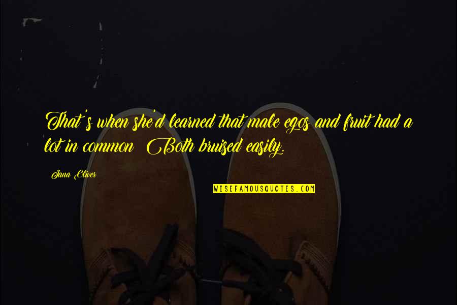 Papers Tension Quotes By Jana Oliver: That's when she'd learned that male egos and