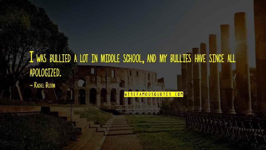 Papier Union Quotes By Rachel Bloom: I was bullied a lot in middle school,