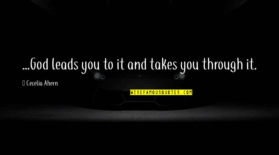 Papierosy W Quotes By Cecelia Ahern: ...God leads you to it and takes you Papierosy W Quotes By Cecelia Ahern: ...God leads you to it and takes you