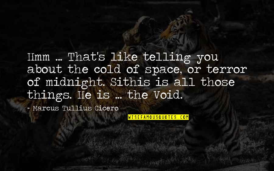 Papierosy W Quotes By Marcus Tullius Cicero: Hmm ... That's like telling you about the Papierosy W Quotes By Marcus Tullius Cicero: Hmm ... That's like telling you about the
