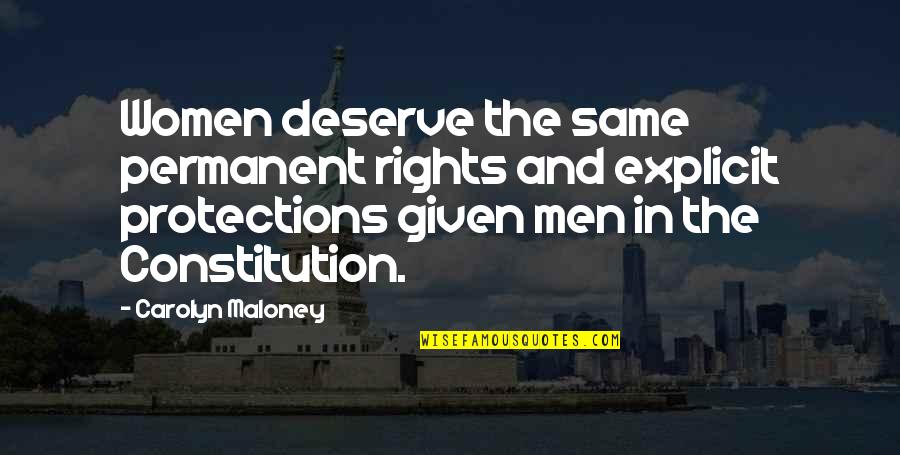 Papile Dermice Quotes By Carolyn Maloney: Women deserve the same permanent rights and explicit Papile Dermice Quotes By Carolyn Maloney: Women deserve the same permanent rights and explicit