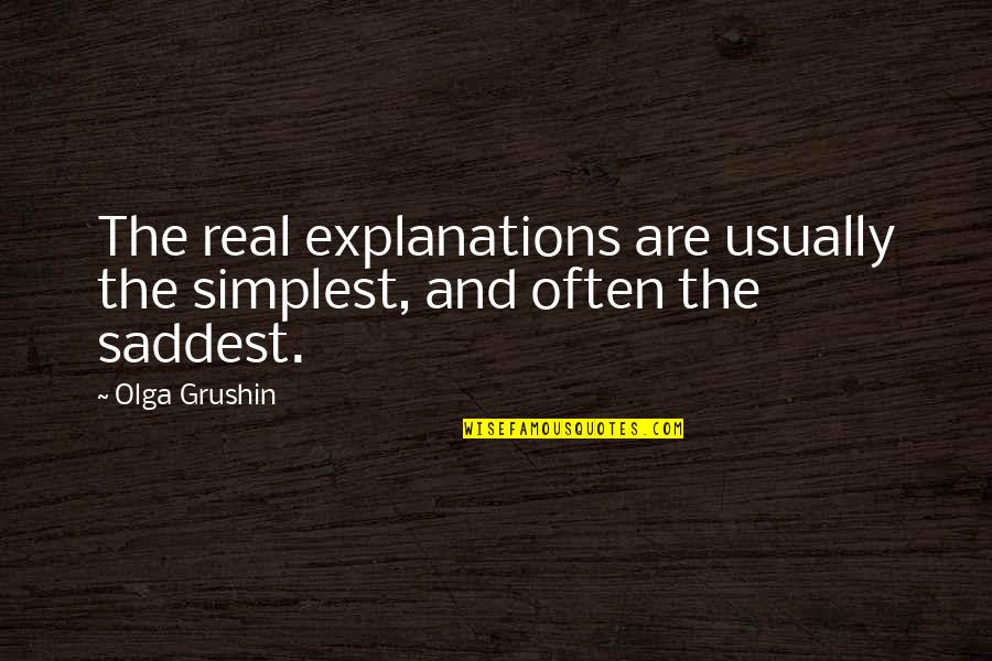 Papillae Inflammation Quotes By Olga Grushin: The real explanations are usually the simplest, and