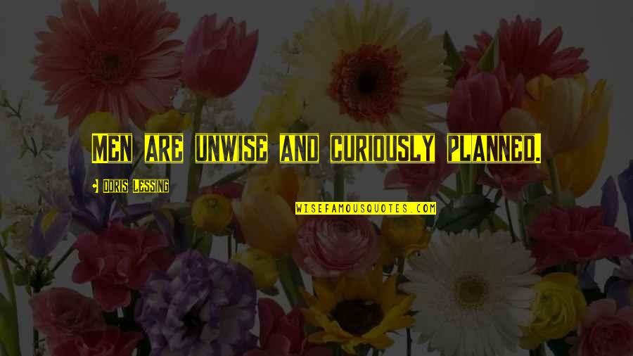 Papoose Rapper Quotes By Doris Lessing: Men are unwise and curiously planned. Papoose Rapper Quotes By Doris Lessing: Men are unwise and curiously planned.