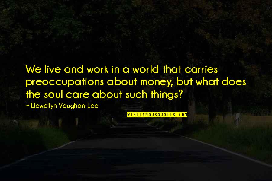 Pappone Pizza Quotes By Llewellyn Vaughan-Lee: We live and work in a world that Pappone Pizza Quotes By Llewellyn Vaughan-Lee: We live and work in a world that