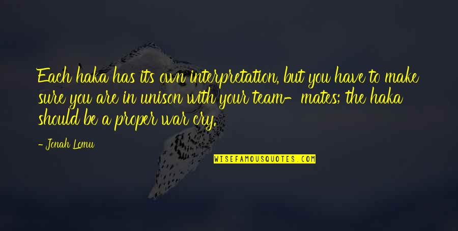 Pappos Pizza Quotes By Jonah Lomu: Each haka has its own interpretation, but you Pappos Pizza Quotes By Jonah Lomu: Each haka has its own interpretation, but you