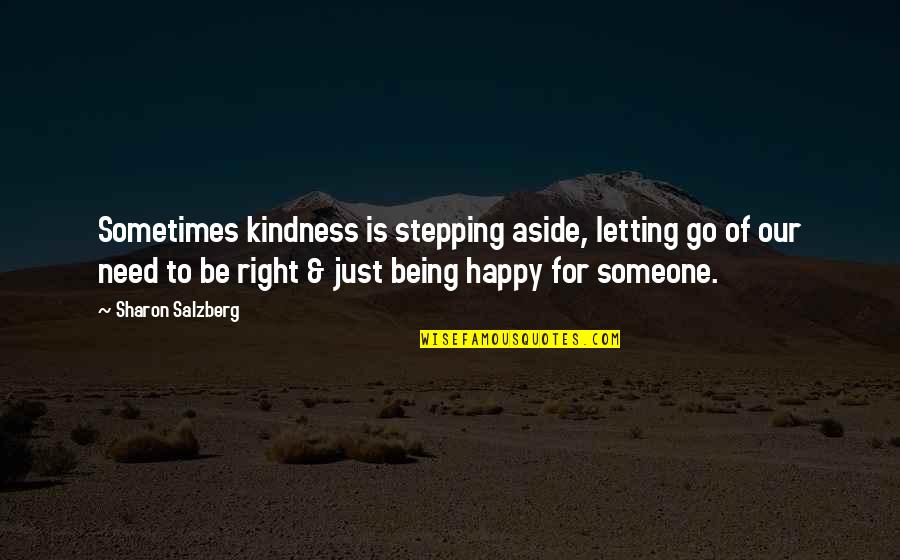 Papusha Demitro Quotes By Sharon Salzberg: Sometimes kindness is stepping aside, letting go of Papusha Demitro Quotes By Sharon Salzberg: Sometimes kindness is stepping aside, letting go of