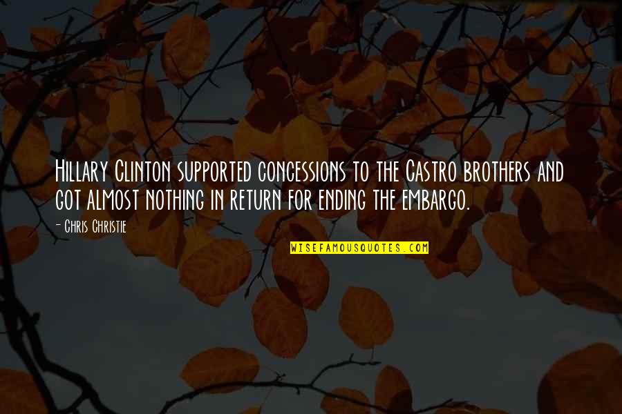 Par Quote Quotes By Chris Christie: Hillary Clinton supported concessions to the Castro brothers