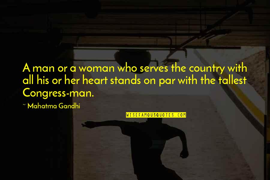 Par Quotes By Mahatma Gandhi: A man or a woman who serves the