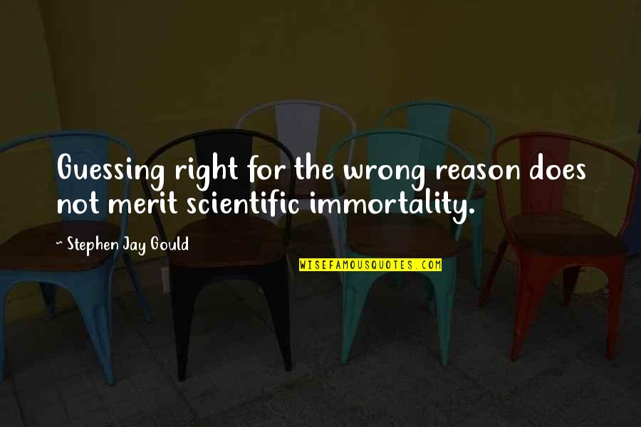 Para Handy Quotes By Stephen Jay Gould: Guessing right for the wrong reason does not Para Handy Quotes By Stephen Jay Gould: Guessing right for the wrong reason does not