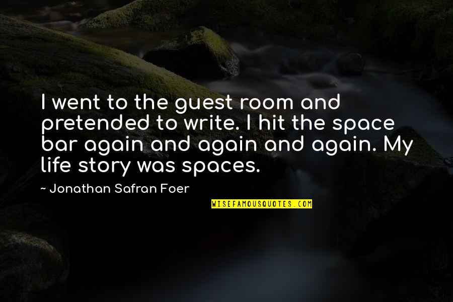 Para Skating Quotes By Jonathan Safran Foer: I went to the guest room and pretended