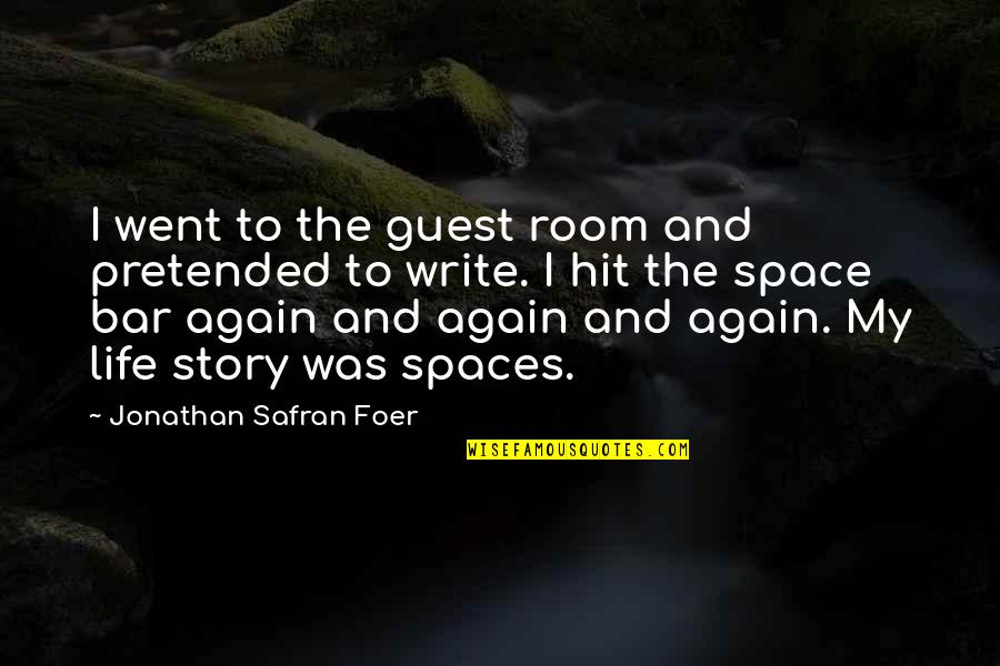 Para Skating Quotes By Jonathan Safran Foer: I went to the guest room and pretended Para Skating Quotes By Jonathan Safran Foer: I went to the guest room and pretended