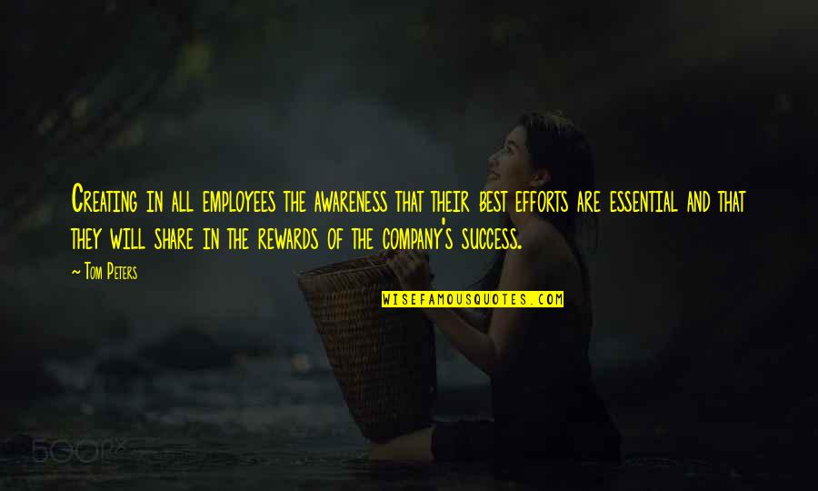 Parabacteroides Quotes By Tom Peters: Creating in all employees the awareness that their