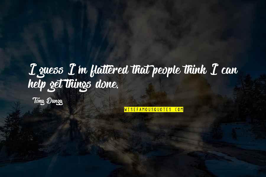Parabolas De Jesus Quotes By Tony Dungy: I guess I'm flattered that people think I
