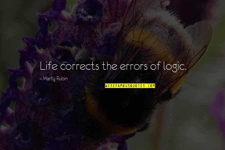 Parabula Filipino Quotes By Marty Rubin: Life corrects the errors of logic. Parabula Filipino Quotes By Marty Rubin: Life corrects the errors of logic.