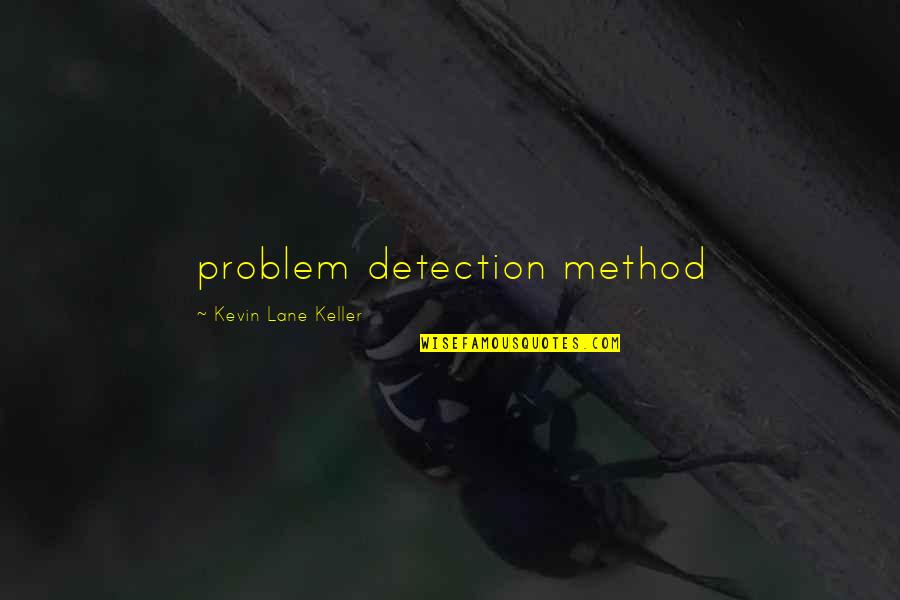 Parachutists Quotes By Kevin Lane Keller: problem detection method