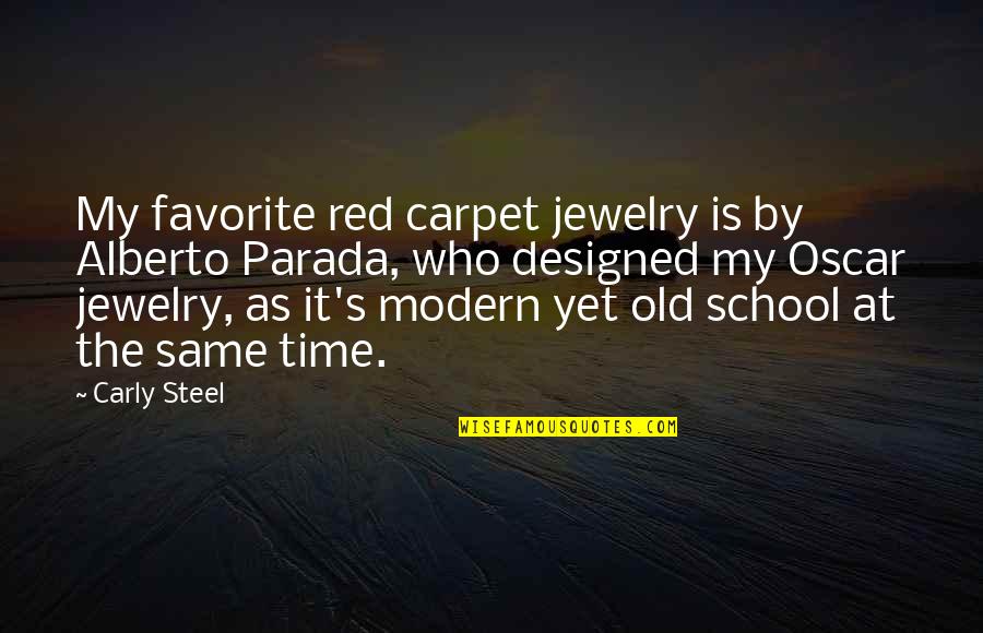 Parada Quotes By Carly Steel: My favorite red carpet jewelry is by Alberto