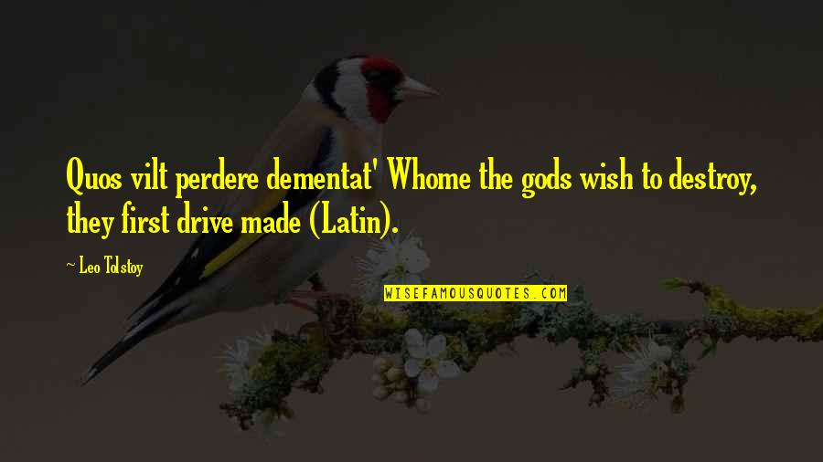 Paradee Ancestry Quotes By Leo Tolstoy: Quos vilt perdere dementat' Whome the gods wish Paradee Ancestry Quotes By Leo Tolstoy: Quos vilt perdere dementat' Whome the gods wish